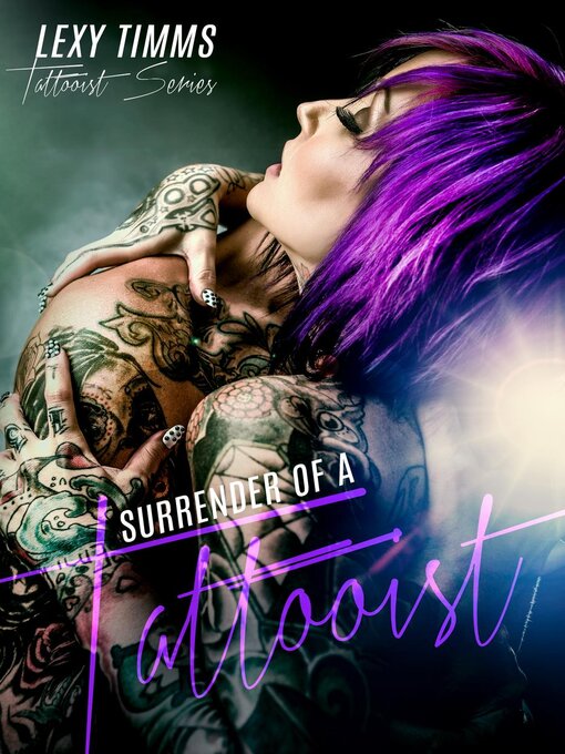 Title details for Surrender of a Tattooist by Lexy Timms - Available